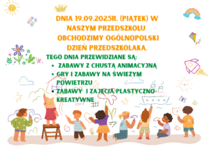 Dnia 20.09.2024 (piątek) w Naszym Przedszkolu obchodzimy Ogólnopolski Dzień Przedszkolaka